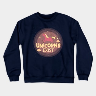 Unicorns exist, unicorny shirt Crewneck Sweatshirt